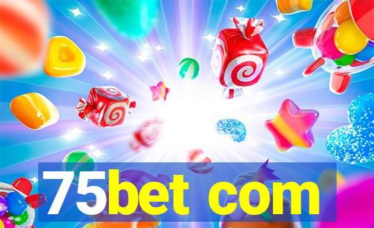 75bet com